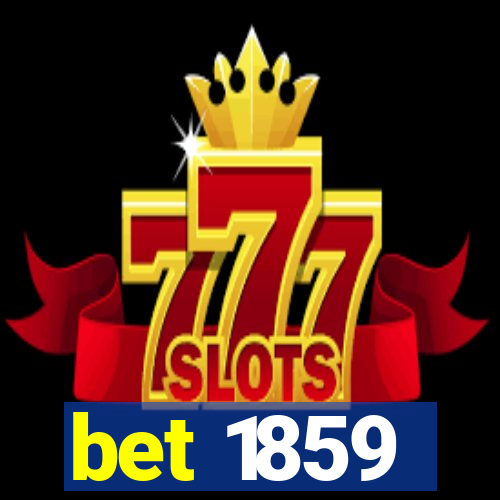 bet 1859